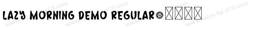 Lazy Morning DEMO Regular字体转换